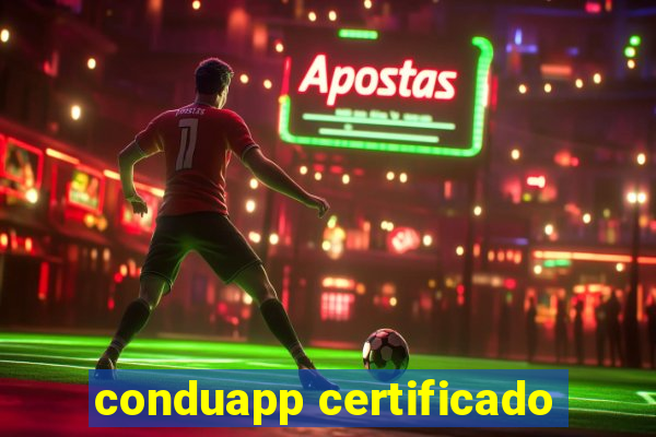 conduapp certificado